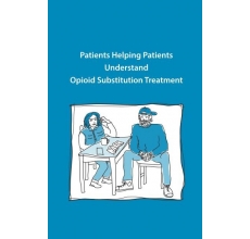 Patients Helping Patients  Understand  Opioid Substitution Treatment